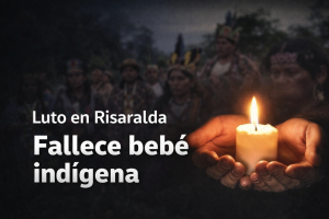 Luto en  Santa Rosa de Cabal: fallece bebé indígena de 4 meses, autoridades investigan las causas
